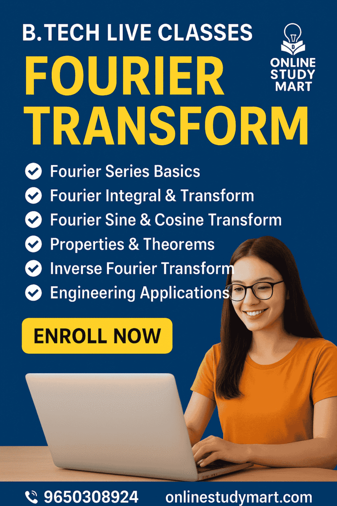 B.Tech Engineering Mathematics – Fourier Transform Live Classes